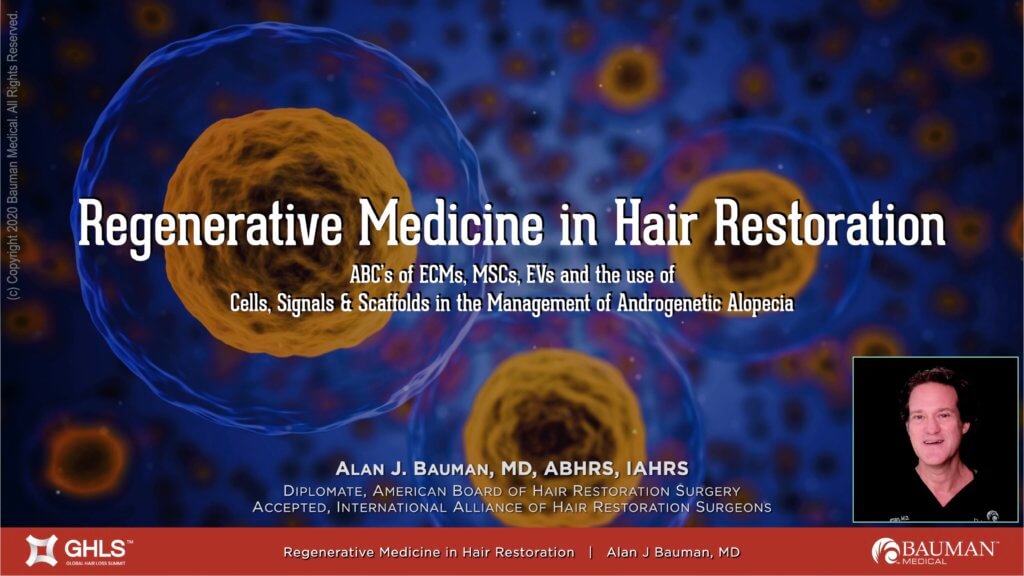 Regenerative Medicine In Hair Restoration Regenerative Medicine Dr Alan Bauman Global Hair Loss Summit-Exosomes